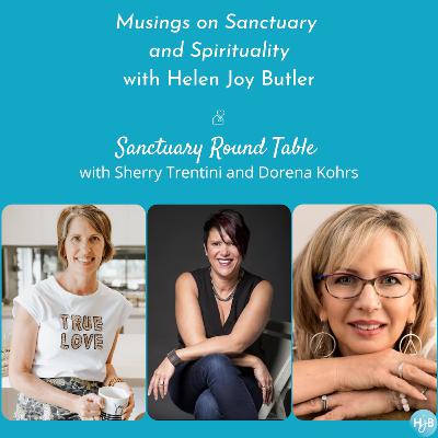 58. Sanctuary Round Table - Being at peace with your Sanctuary journey