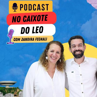 No caixote do Leo - Ep 8 – Jandira Fegali