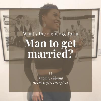 What is the right age for a man to get married?