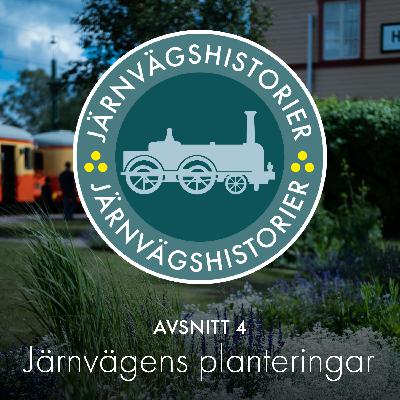 Avsnitt 4 Järnvägens planteringar