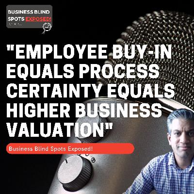 Mike Leannah - "Employee buy-in equals process certainty equals higher business valuation"