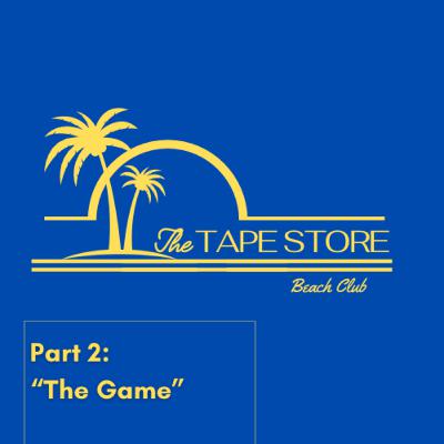 The Tape Store #118 - Back to Bayside: Malibu Sands Edition - The Game The Tape Store #118 - Back to Bayside: Malibu Sands Edition - The Game