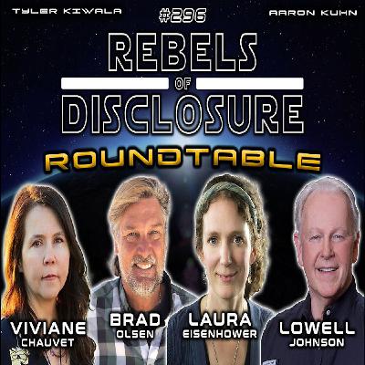 EP 296 | REBELS OF DISCLOSURE ROUNDTABLE | OUR GALACTIC FUTURE