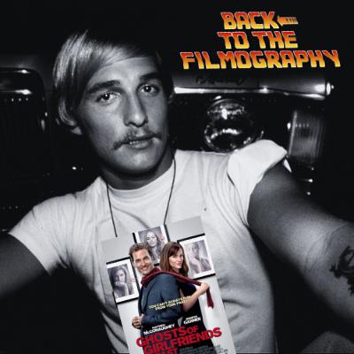 Matthew McConaughey - Ghosts of Girlfriends Past Matthew McConaughey - Ghosts of Girlfriends Past