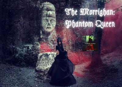 The Morrighan: Phantom Queen