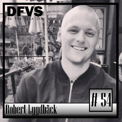 Avsnitt 54 Robert Lygdbäck