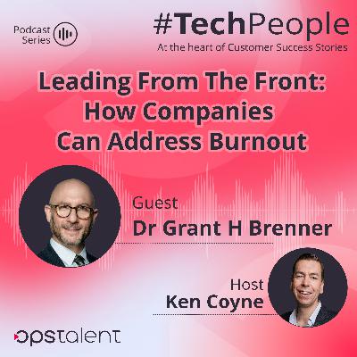 Leading From The Front: How Companies Can Address Burnout Leading From The Front: How Companies Can Address Burnout