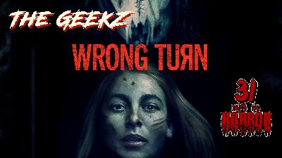 Wrong Turn (2021) Horror Movie Review | Geekz 31 Days of Horror – Rebooting the Franchise with New Terror”