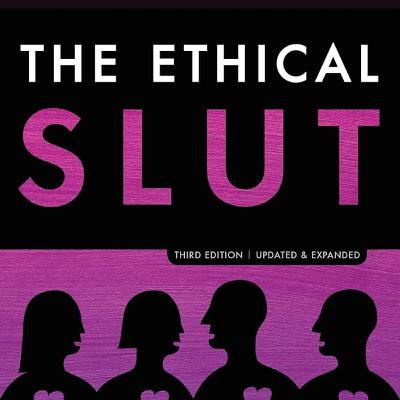 The Ethical Slut, by Janet W. Hardy and Dossie Easton The Ethical Slut, by Janet W. Hardy and Dossie Easton