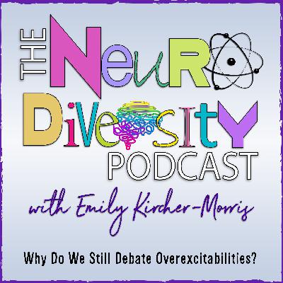 Why Do We Still Debate Overexcitabilities?