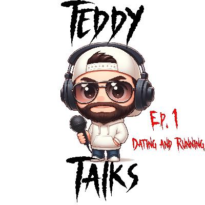 Teddy Talks- Ep.1- Dating in Trail Running