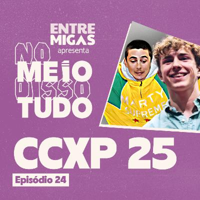 CCXP QUE NINGUÉM VÊ: FOFOCA, BASTIDORES DOS FAMOSOS E MAIS! No Meio Disso Tudo Podcast EP24