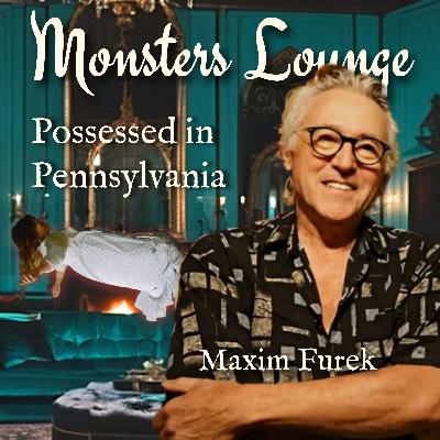 92: Possessed In Pennsylvania with Maxim Furek