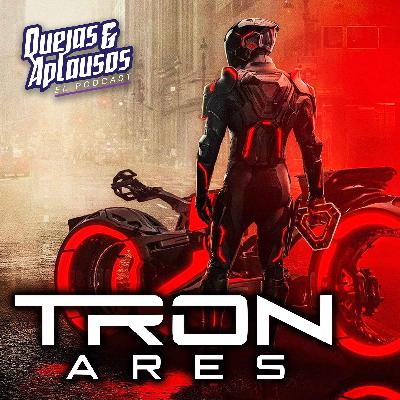 Quejas & Aplausos - Tron Ares Quejas & Aplausos - Tron Ares
