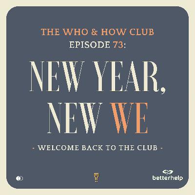 Episode 73: New Year, New We Episode 73: New Year, New We