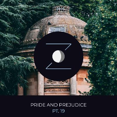 Pride and Prejudice pt. 19