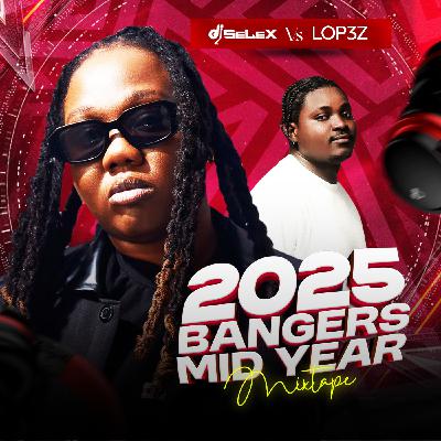 DJ Selex 2025 Bangers Mid Year Mixtape