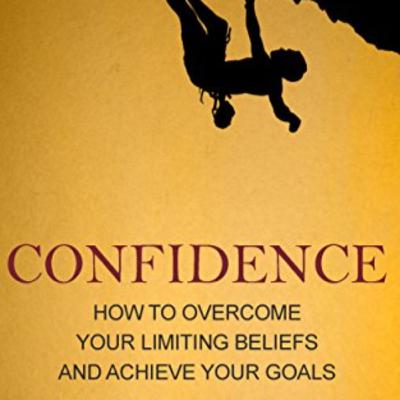 Confidence: How to overcome your negative belief and achieving your goals by Martin Meadows in Hindi (Hindi book Summary)