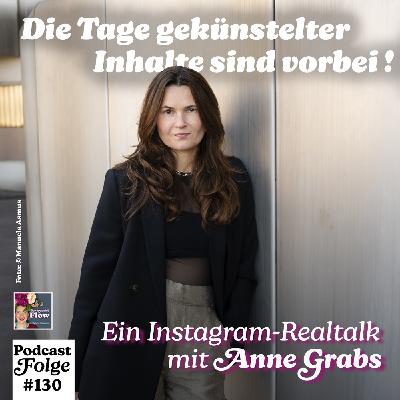 130. Anne Grabs im Instagram-Realtalk – Die Tage gekünstelter Inhalte sind vorbei