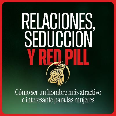 353: El “rol del salvador”: por qué dar demasiado mata la atracción (Caso Real)