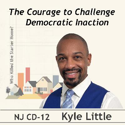The Courage to Challenge Democratic Inaction. Conversation with Kyle Little.