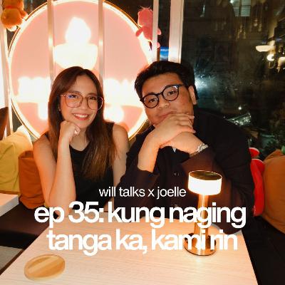 ep 35: kung naging tanga ka, kami rin