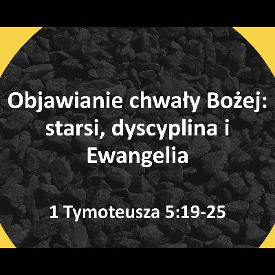 Objawienie chwały Bożej: starsi, dyscyplina i Ewangelia