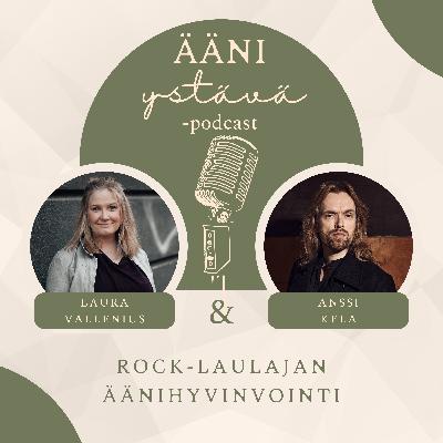 21. ROCK-LAULAJAN ÄÄNIHYVINVOINTI – Anssi Kela 21. ROCK-LAULAJAN ÄÄNIHYVINVOINTI – Anssi Kela