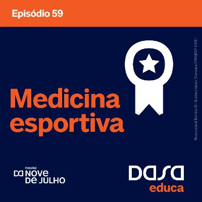 Ep.59 - Medicina esportiva Ep.59 - Medicina esportiva