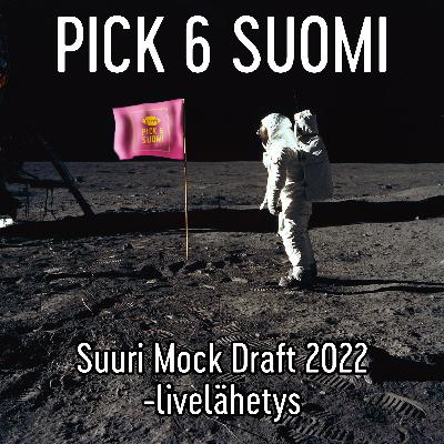 Suuri Mock Draft 2022 -livelähetys