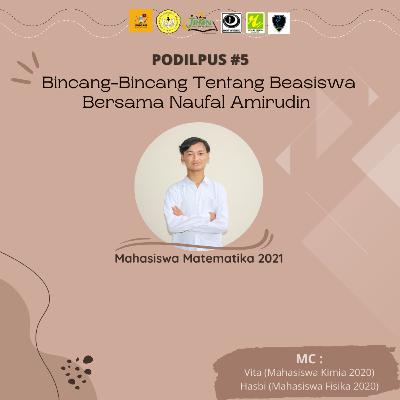 bincang-Bincang Beasiswa Bersama Naufal Amirudin Podilpus episode#5 bincang-Bincang Beasiswa Bersama Naufal Amirudin Podilpus episode#5