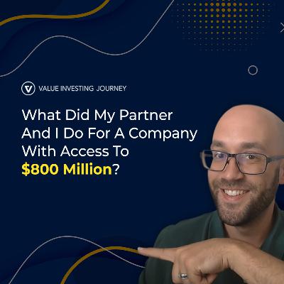 What Did My Partner And I Do For A Company With Access To $800 Million What Did My Partner And I Do For A Company With Access To $800 Million