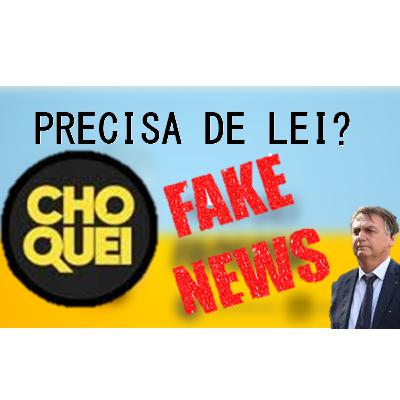 Fake News, Choquei e a Era da Desinformação