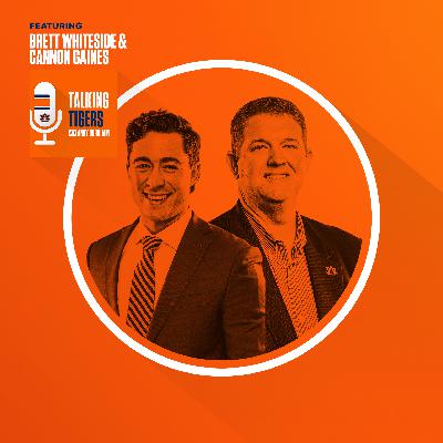 Talking Tigers Podcast with Andy Burcham-Brett Whiteside & Cannon Gaines