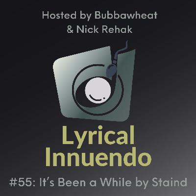 Lyrical Innuendo #55 It's Been a While by Staind