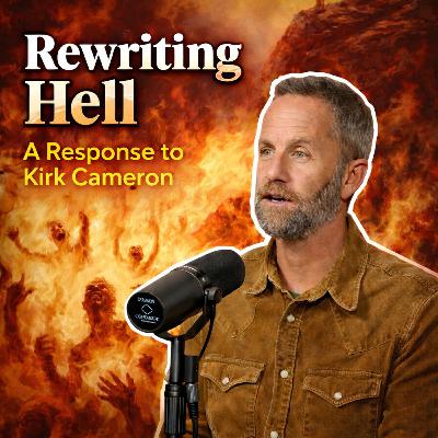 Theology | Rewriting Hell: A Response to Kirk Cameron Theology | Rewriting Hell: A Response to Kirk Cameron