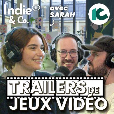 La création de trailers pour jeux vidéo - Avec Sarah Gonidec