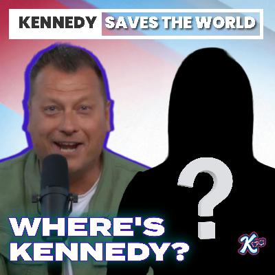 Where's Kennedy? Where's Kennedy?