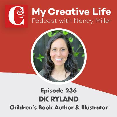 236 DK Ryland, Children's Book Author and Illustrator