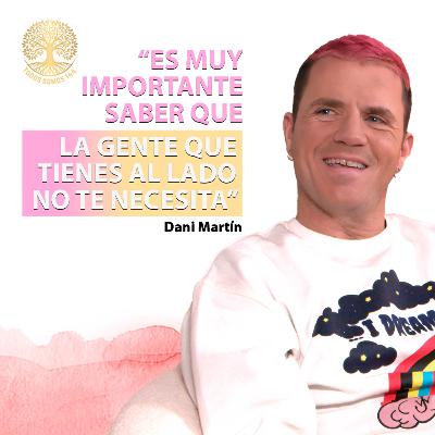T1 Ep.5 – Dani Martín: "Nos sobra más de lo que nos falta" (Parte 1) - Todos Somos 144