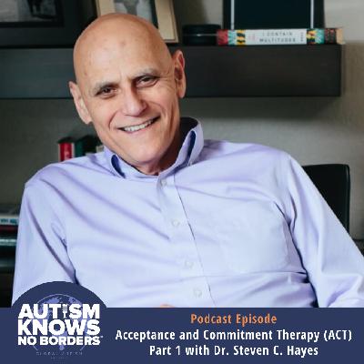 Acceptance and Commitment Therapy (ACT), Part 1 with Dr. Steven C. Hayes