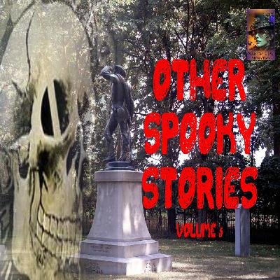 Other Spooky Stories | Volume 5 | Podcast E366 Other Spooky Stories | Volume 5 | Podcast E366