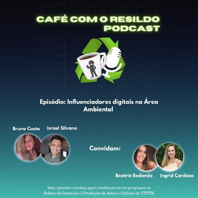 Episódio 02: Influenciadores digitais na área ambiental
