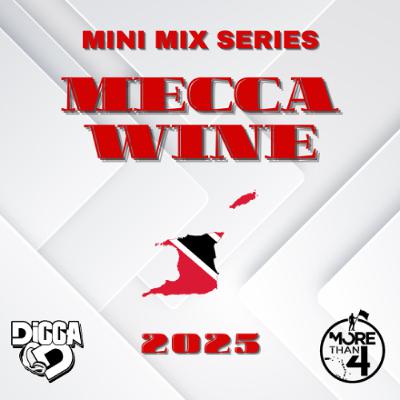 Digga D Presents - Mecca Wine [Mini Mix Series] 2025