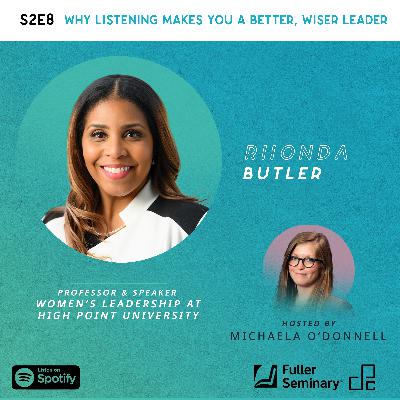 Why Listening Makes You a Better, Wiser Leader with Rhonda Butler Why Listening Makes You a Better, Wiser Leader with Rhonda Butler