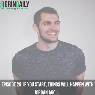 Episode 28: If You Start, Things will Happen with Jordan Agolli