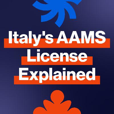 EP346: The Impact of AAMS Licenses on Italy’s iGaming Industry