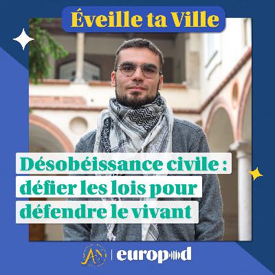 Désobéissance civile : défier les lois pour mieux défendre le vivant