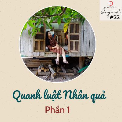 #24 Phần 1: Quanh luật Nhân quả - Radio Chuyện của Quỳnh #22
