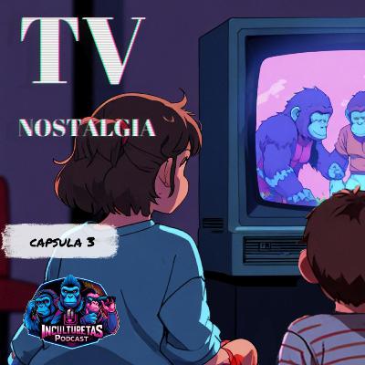 TV Nostalgia: Series de los 80 /90 (Capsula 3)